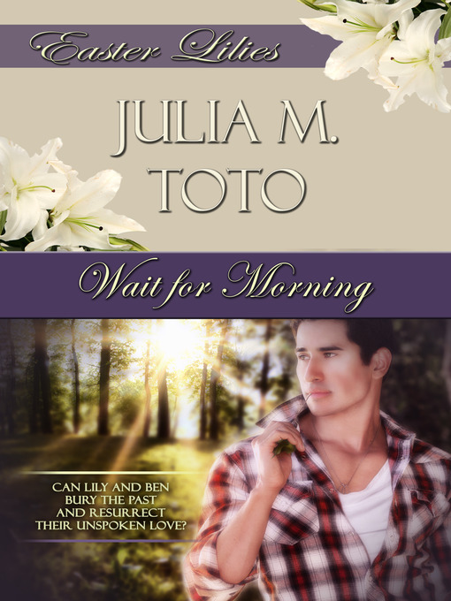 Title details for Wait For Morning by Julia M. Toto - Wait list